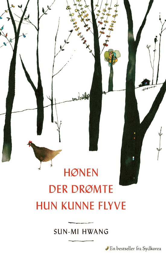Cover for Sun-mi Hwang · Hønen der drømte hun kunne flyve (Heftet bok) [1. utgave] (2021)