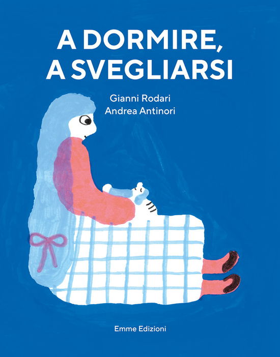 Cover for Gianni Rodari · A Dormire, A Svegliarsi. Ediz. A Colori (Book)