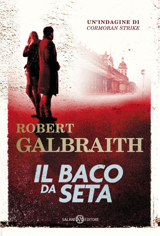 Cover for Robert Galbraith · Il Baco Da Seta. Un'indagine Di Cormoran Strike (Buch)