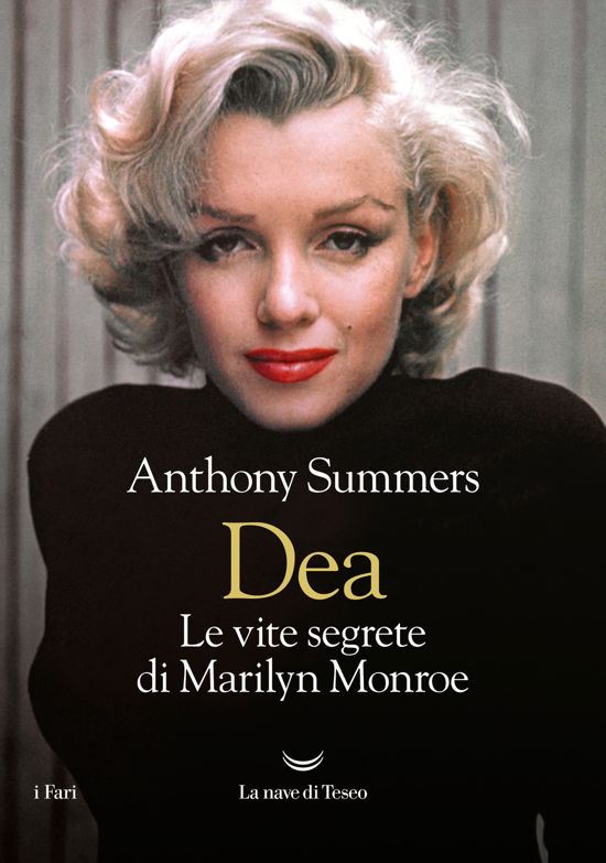 Cover for Anthony Summers · Dea. Le Vite Segrete Di Marilyn Monroe (Book)