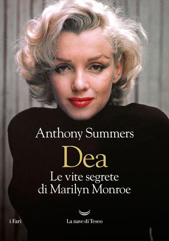 Dea. Le Vite Segrete Di Marilyn Monroe - Anthony Summers - Książki -  - 9788834610770 - 