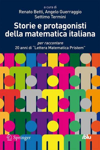 Cover for Betti  Renato · Storie e protagonisti della matematica italiana: per raccontare 20 anni di &quot;Lettera Matematica Pristem&quot; (Paperback Book) (2013)