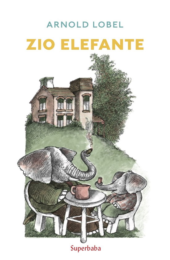 Cover for Arnold Lobel · Zio Elefante. Prime Letture. Ediz. A Colori (Book)