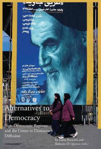 Alternatives to Democracy - Non-democratic Regimes and the Limits to Democracy Diffusion in Eurasia - Elena Baracani - Books - European Press Academic Publishing - 9788883980770 - October 1, 2013