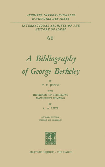 T.E. Jessop · A Bibliography of George Berkeley: With Inventory of Berkeley's Manuscript Remains - International Archives of the History of Ideas / Archives Internationales d'Histoire des Idees (Innbunden bok) [2nd rev. and enlarged ed. 1973 edition] (1973)