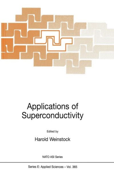 Cover for H Weinstock · Applications of Superconductivity - Nato Science Series E: (Paperback Book) [Softcover reprint of the original 1st ed. 2000 edition] (2011)