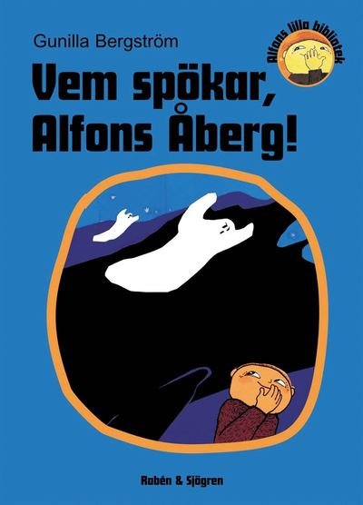 Cover for Gunilla Bergström · Vem spökar, Alfons Åberg? (Bound Book) (2002)