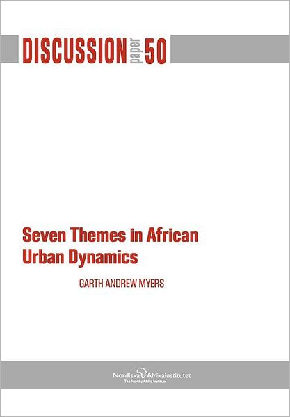 Cover for Garth Andrew Myers · Seven Themes in African Urban Dynamics (Pocketbok) (2012)