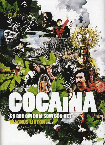 Cover for Linton Magnus · Cocaina : en bok om dom som gör det (Gebundesens Buch) (2010)