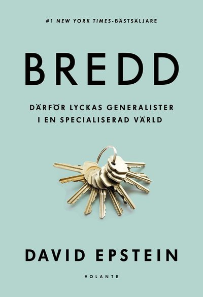 Bredd : därför lyckas generalister i en specialiserad värld - David Epstein - Books - Volante - 9789179651770 - November 25, 2021