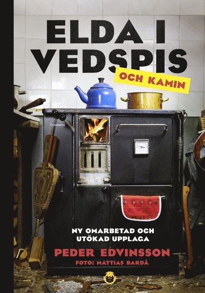 Cover for Peder Edvinsson · Elda i vedspis och kamin (Gebundesens Buch) (2022)