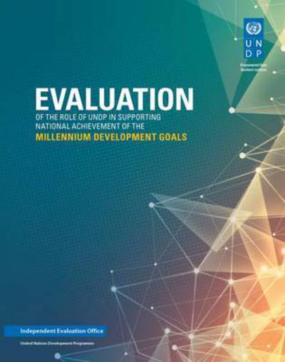 Cover for United Nations Development Programme · Evaluation of the role of UNDP in supporting national achievement of the millennium development goals (Paperback Book) (2015)