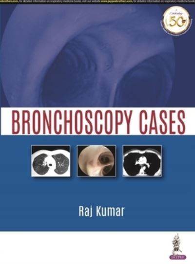 Cover for Raj Kumar · Bronchoscopy Cases (Paperback Book) (2020)