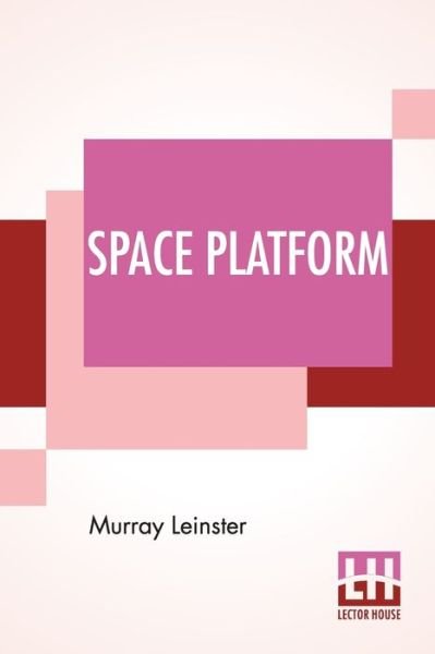 Cover for Murray Leinster · Space Platform (Paperback Book) (2019)