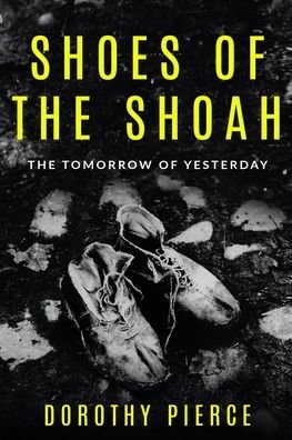 Cover for Dorothy Pierce · Shoes of the Shoah (Paperback Book) (2020)