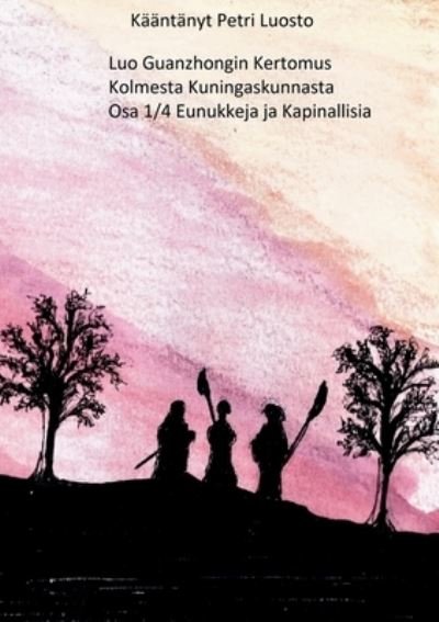 Cover for Luosto · Luo Guanzhongin Kertomus Kolmest (Bok) (2020)