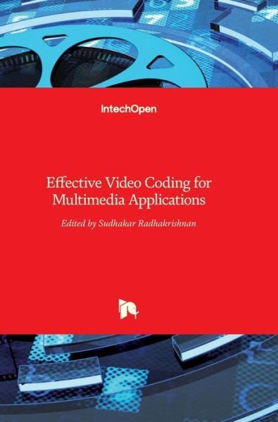 Cover for Sudhakar Radhakrishnan · Effective Video Coding for Multimedia Applications (Hardcover Book) (2011)