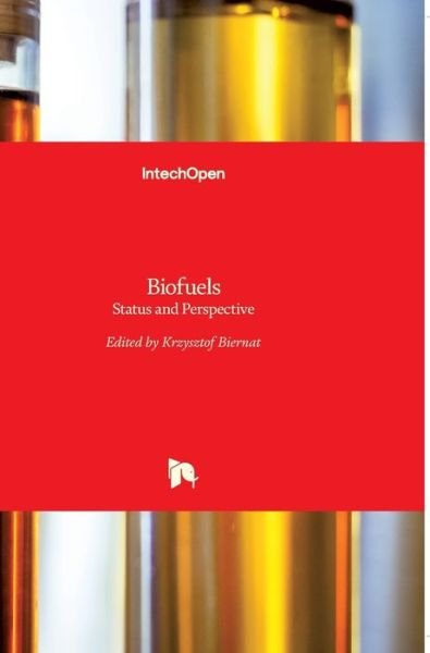Cover for Krzysztof Biernat · Biofuels: Status and Perspective (Hardcover bog) (2015)