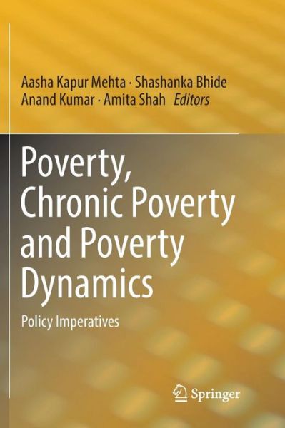 Cover for Poverty, Chronic Poverty and Poverty Dynamics: Policy Imperatives (Paperback Book) [Softcover reprint of the original 1st ed. 2018 edition] (2018)