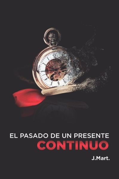 Cover for Juan Martinez · El pasado de un presente continuo (Paperback Book) (2022)