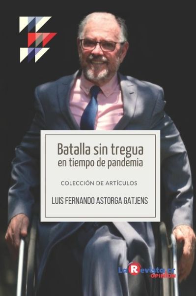 Cover for Luis Fernando Astorga Gatjens · Batalla sin tregua en tiempo de pandemia (Paperback Book) (2021)