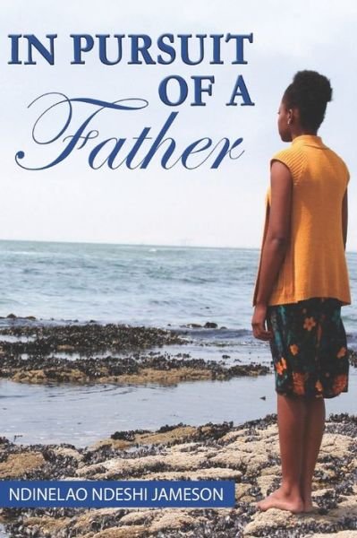 Cover for Ndinelao Ndeshi Jameson · In Pursuit of A Father (Paperback Bog) (2019)