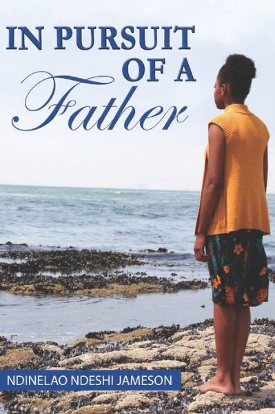 Cover for Ndinelao Ndeshi Jameson · In Pursuit of A Father (Paperback Bog) (2019)