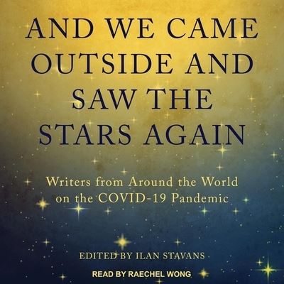 Cover for Ilan Stavans · And We Came Outside and Saw the Stars Again (CD) (2021)