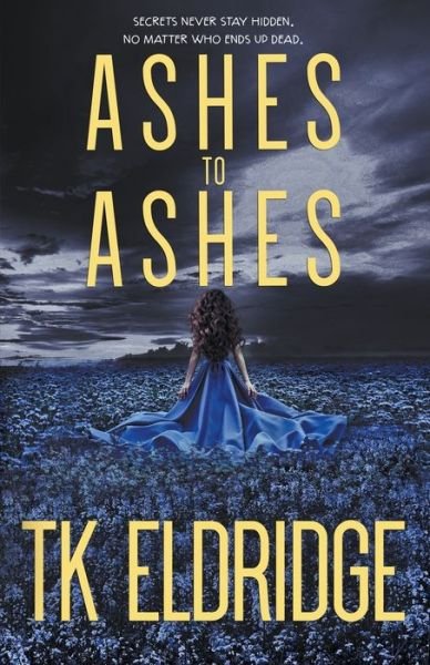 Cover for T K Eldridge · Ashes to Ashes - Evan Wylder, FBI (Paperback Book) (2022)