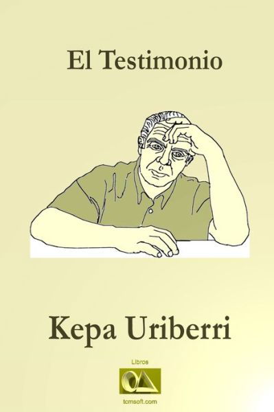 Cover for Kepa Uriberri · El Testimonio (Taschenbuch) (2021)