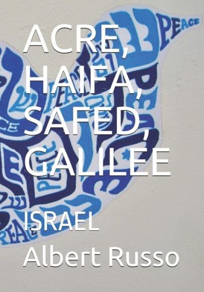 Cover for Albert Russo · Acre, Haifa, Safed, Galilee (Paperback Book) (2020)