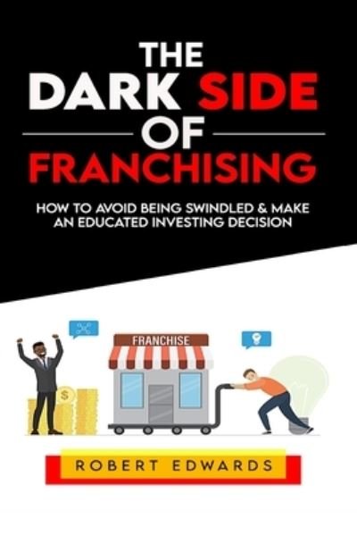 Cover for Robert Edwards · The Dark Side of Franchising (Paperback Book) (2020)