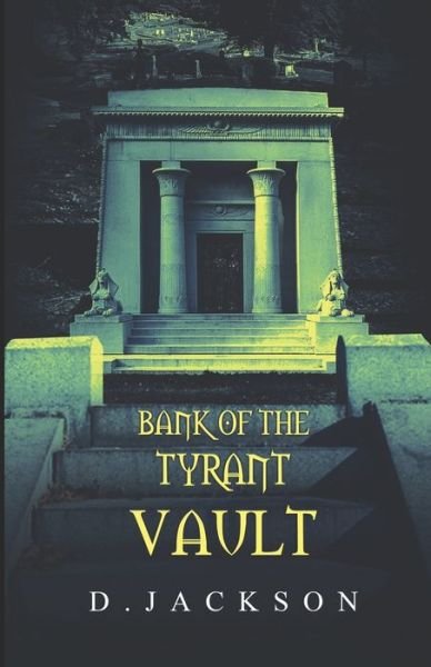 Cover for D Jackson · Bank of the Tyrant Vault (Paperback Bog) [Special edition] (2020)