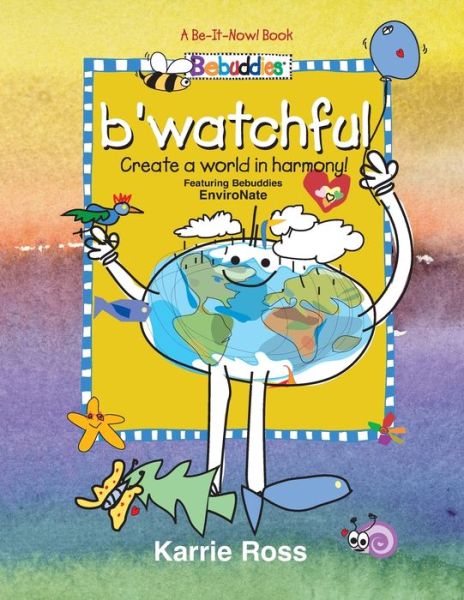 B'watchful - Karrie Ross - Books - Independently Published - 9798651533770 - June 6, 2020