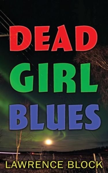 Cover for Lawrence Block · Dead Girl Blues (Paperback Book) (2020)