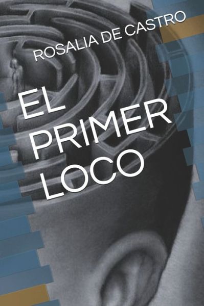 Cover for Rosalia de Castro · El Primer Loco (Paperback Book) (2020)