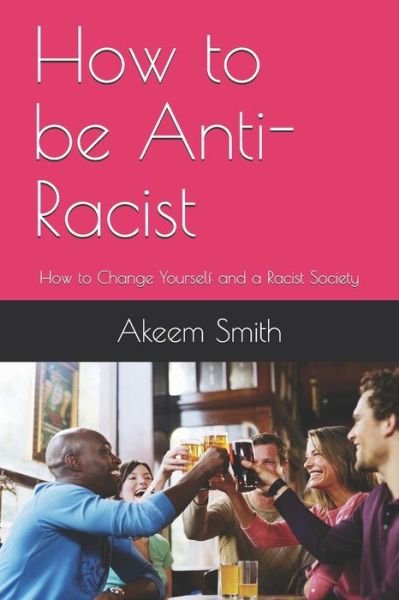 Cover for Akeem Smith · How to be Anti-Racist (Pocketbok) (2020)