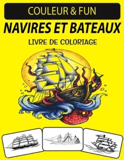 Cover for Black Rose Press House · Navires Et Bateaux Livre de Coloriage (Taschenbuch) (2020)