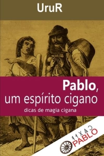 Cover for Urur · Pablo, um espirito cigano (Paperback Bog) (2020)