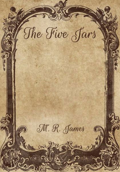Cover for M R James · The Five Jars (Paperback Book) (2021)