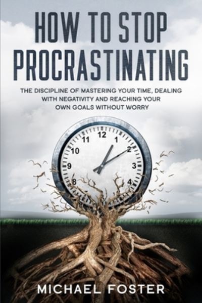 Cover for Michael Foster · How To Stop Procrastinating (Pocketbok) (2021)