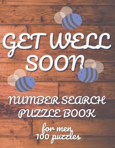 Cover for This Design · Get Well Soon Number Search Puzzle Book for Men: Number Search Puzzles for Adults Large Print (Paperback Book) [Large type / large print edition] (2021)