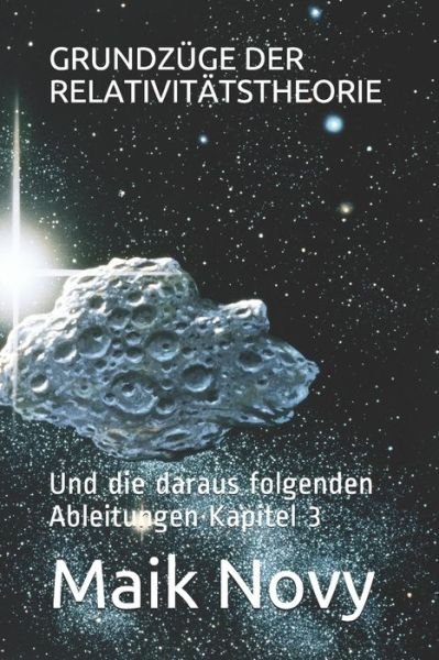 Grundzuge Der Relativitatstheorie - Maik Novy - Bøger - Independently Published - 9798747296770 - 1. maj 2021