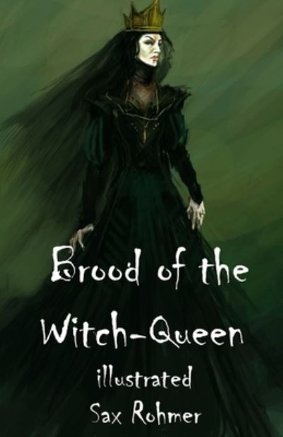 Brood of the Witch-Queen Illustrated - Sax Rohmer - Książki - Independently Published - 9798748088770 - 3 maja 2021