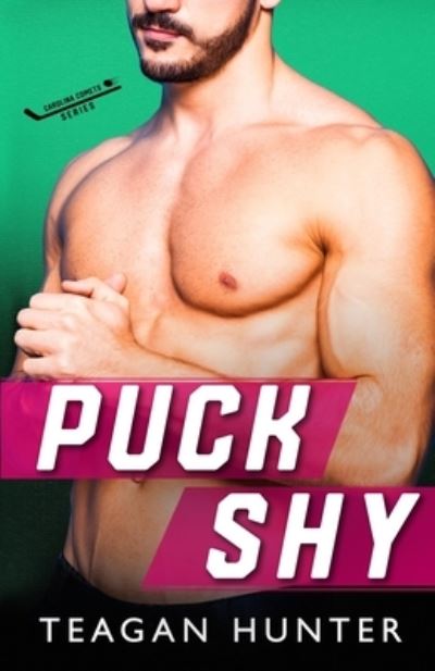 Puck Shy - Teagan Hunter - Books - Independently Published - 9798754915770 - October 29, 2021