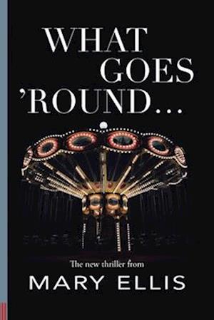 Cover for Mary Ellis · What Goes Round... (Book) (2024)