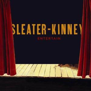 Cover for Sleater-Kinney · Entertain (LP) (2005)