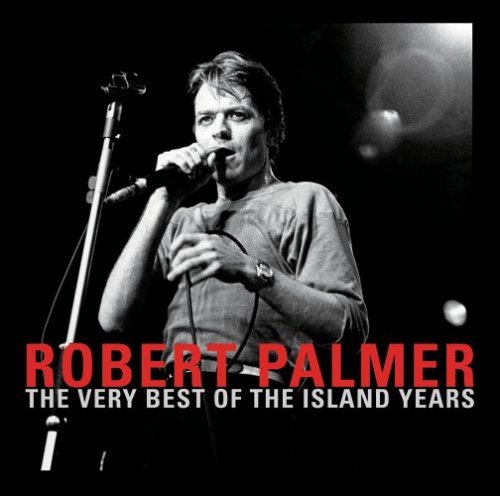 Cover for Robert Palmer · Very Best of the Island Years (CD) [Bonus Tracks edition] (2005)