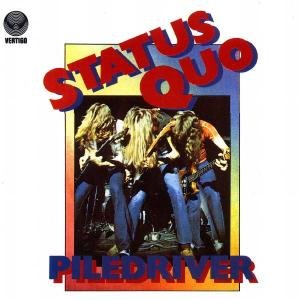 Cover for Status Quo · Piledriver + 1 (CD) [Bonus Tracks, Remastered edition] (2005)