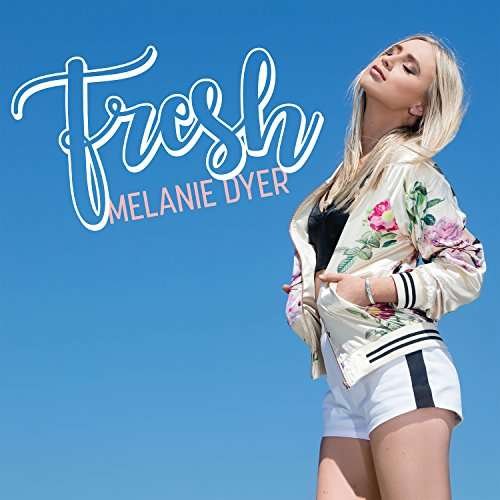 Cover for Melanie Dyer · Fresh (CD) (2017)
